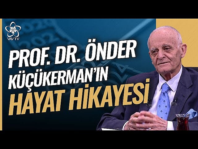 Prof. Dr. Önder Küçükerman'ın Yaşam Öyküsü - Anıların İzinde