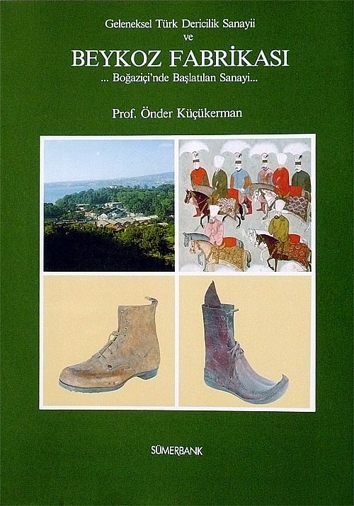 GELENEKSEL TÜRK DERİCİLİK SANAYİİ VE BEYKOZ FABRİKASI