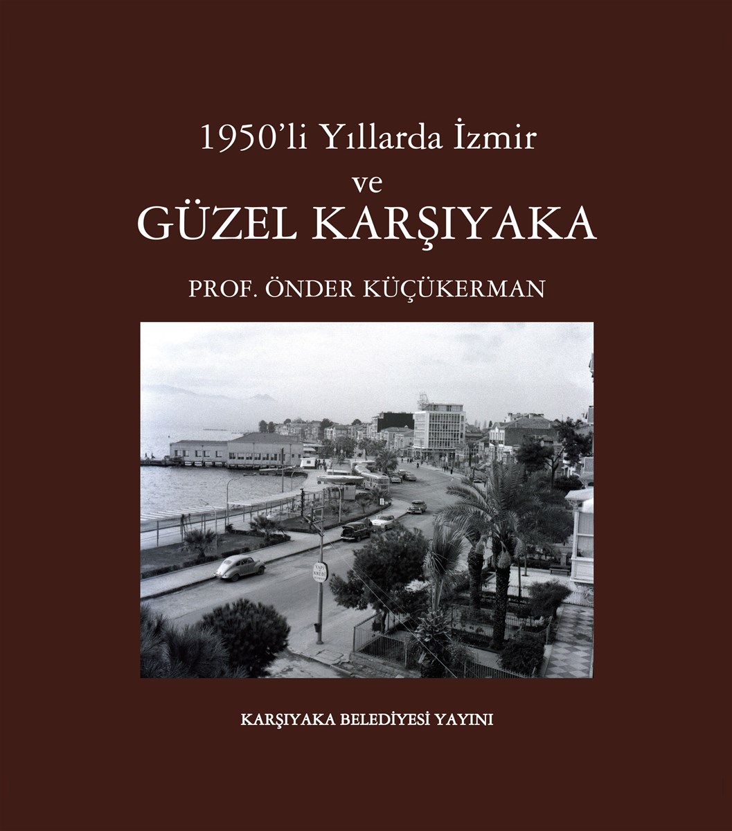 1950'li yıllarda İzmir ve GÜZEL KARŞIYAKA