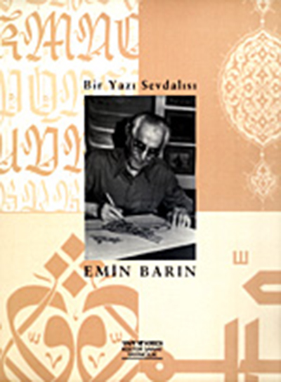 A Lover of Calligraphy EMİN BARIN